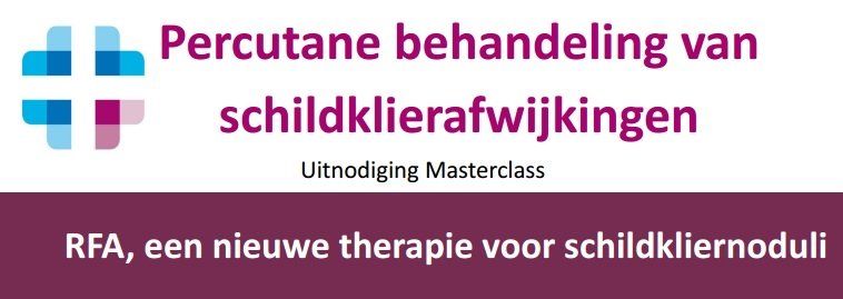 Uitnodiging-Masterclass-Percutane-behandeling-van-schildklierafwijkingen